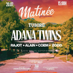 Matinee-Adana Twins